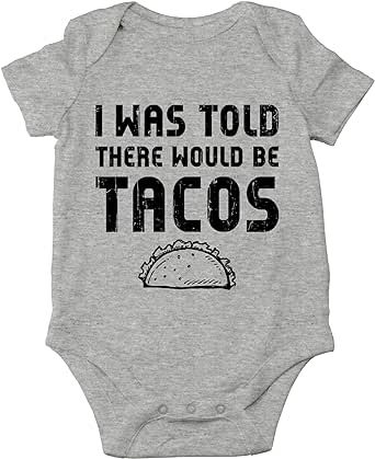 CBTwear I Was Told There Would Be Tacos - Funny Food Inspired outfits - Infant One-Piece Baby Bodysuit